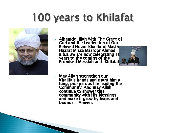 100 years to Khilafat • Alhamdollillah With The Grace of God and the Leadership