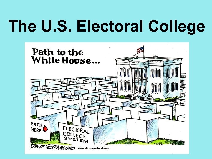 The U. S. Electoral College 