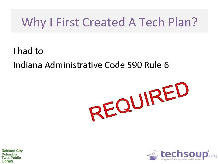 Why I First Created A Tech Plan? I had to Indiana Administrative Code 590