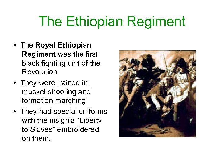 The Ethiopian Regiment • The Royal Ethiopian Regiment was the first black fighting unit