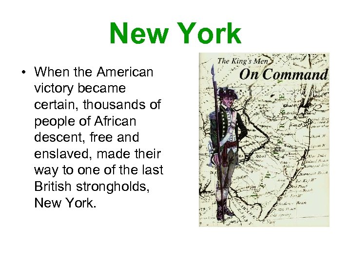 New York • When the American victory became certain, thousands of people of African