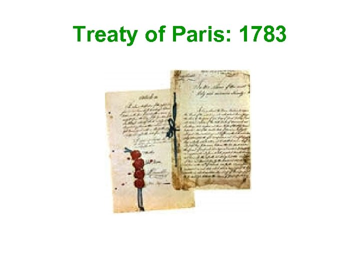 Treaty of Paris: 1783 