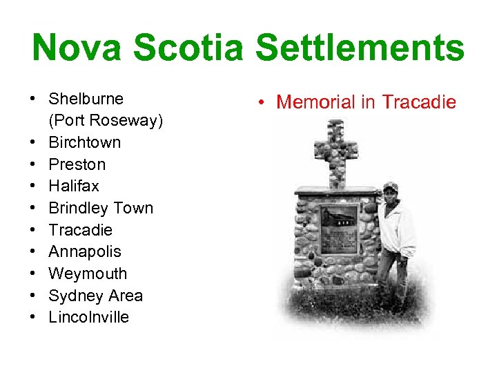 Nova Scotia Settlements • Shelburne (Port Roseway) • Birchtown • Preston • Halifax •