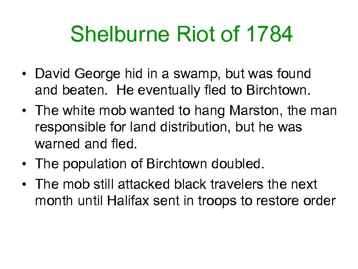 Shelburne Riot of 1784 • David George hid in a swamp, but was found