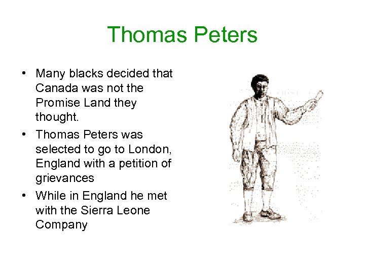 Thomas Peters • Many blacks decided that Canada was not the Promise Land they