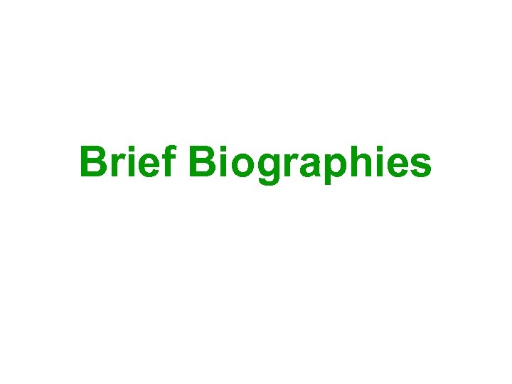 Brief Biographies 