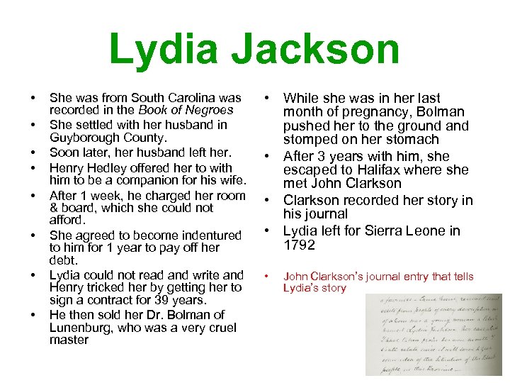 Lydia Jackson • • She was from South Carolina was recorded in the Book
