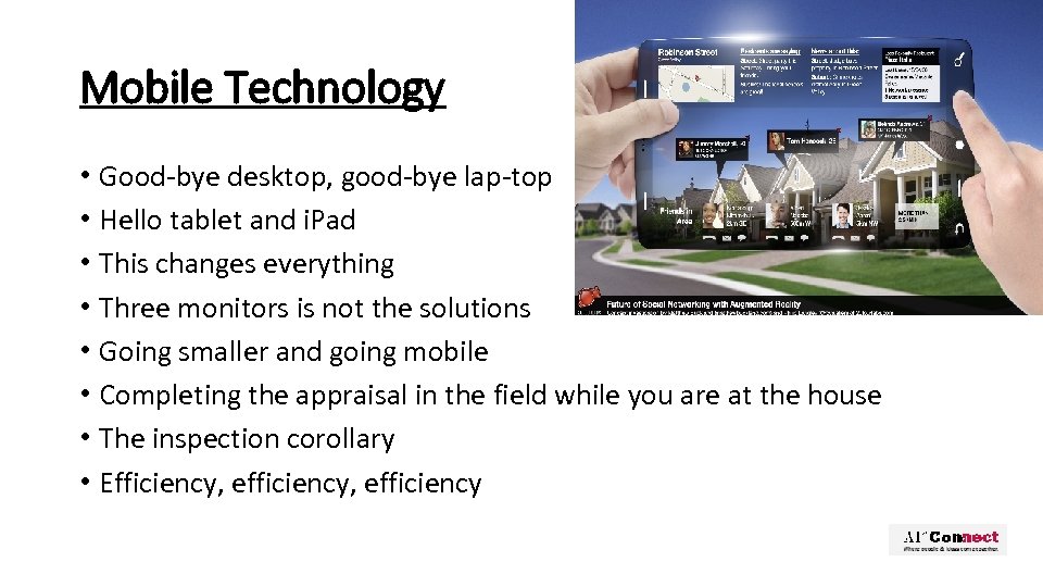 Mobile Technology • Good-bye desktop, good-bye lap-top • Hello tablet and i. Pad •
