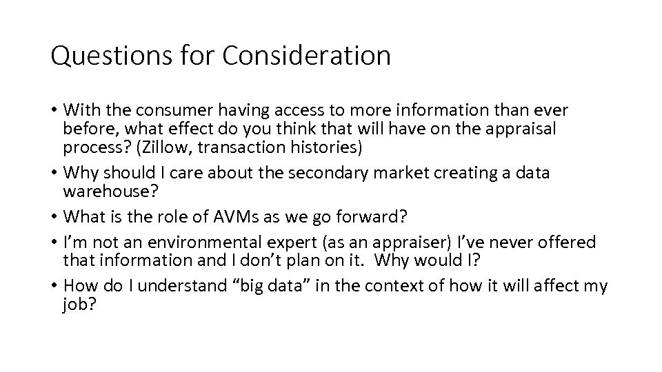 Questions for Consideration • With the consumer having access to more information than ever