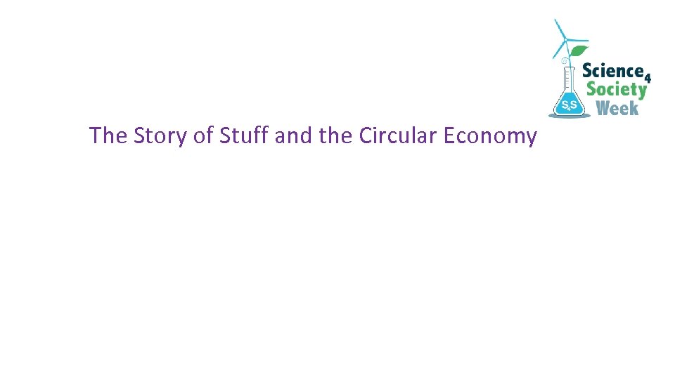 The Story of Stuff and the Circular Economy 