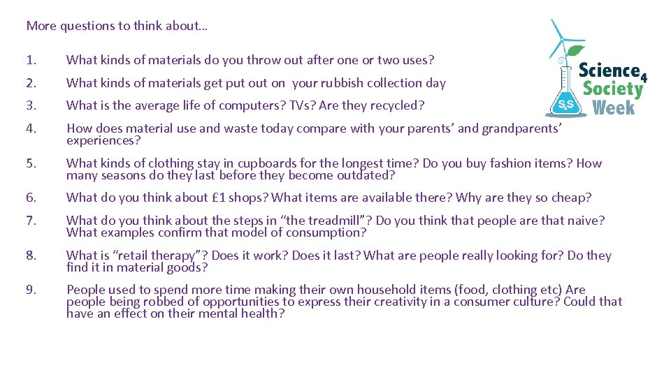 More questions to think about… 1. What kinds of materials do you throw out