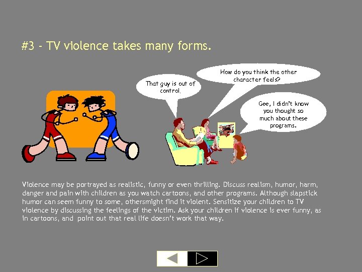 #3 - TV violence takes many forms. That guy is out of control. If