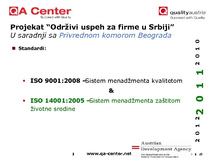 2 0 1 0 Projekat “Održivi uspeh za firme u Srbiji” U saradnji sa
