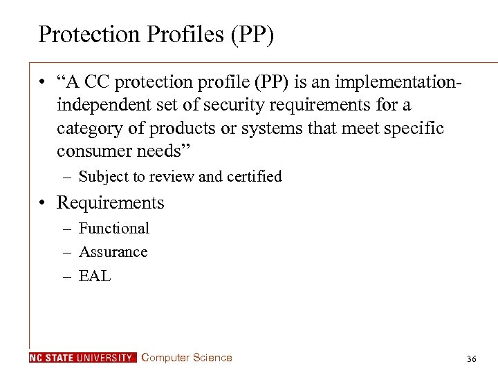 Protection Profiles (PP) • “A CC protection profile (PP) is an implementationindependent set of