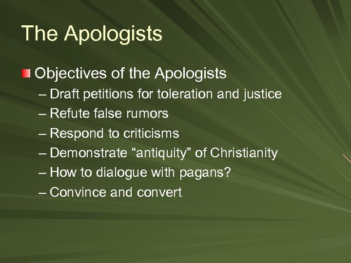 The Apologists Objectives of the Apologists – Draft petitions for toleration and justice –