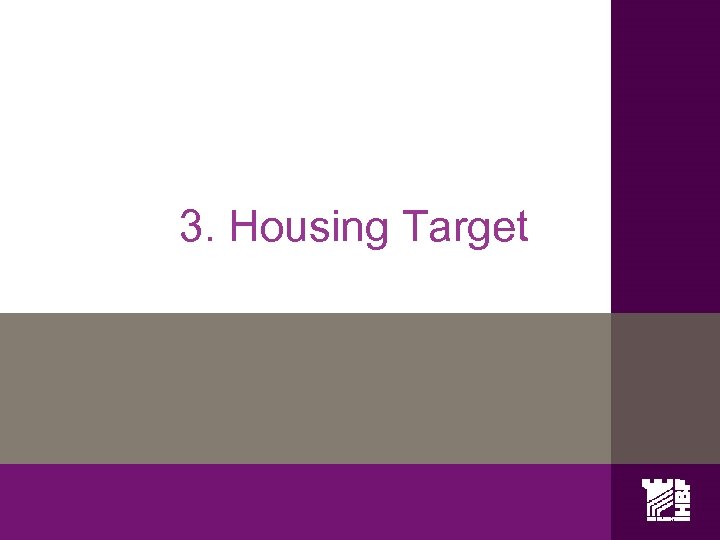 3. Housing Target 