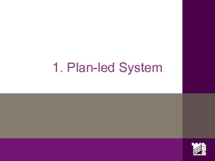 1. Plan-led System 