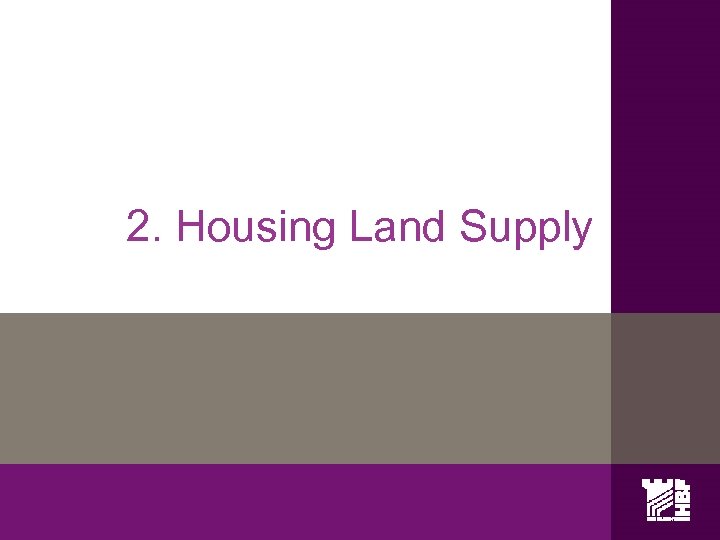 2. Housing Land Supply 