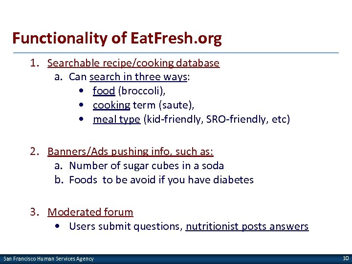 Functionality of Eat. Fresh. org 1. Searchable recipe/cooking database a. Can search in three