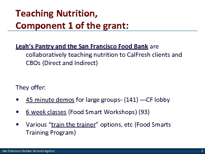 Teaching Nutrition, Component 1 of the grant: Leah’s Pantry and the San Francisco Food