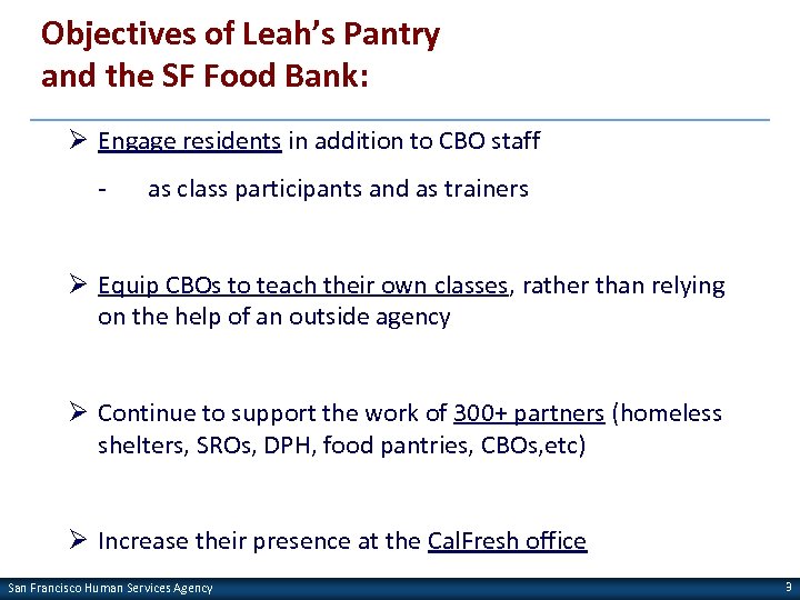 Objectives of Leah’s Pantry and the SF Food Bank: Ø Engage residents in addition