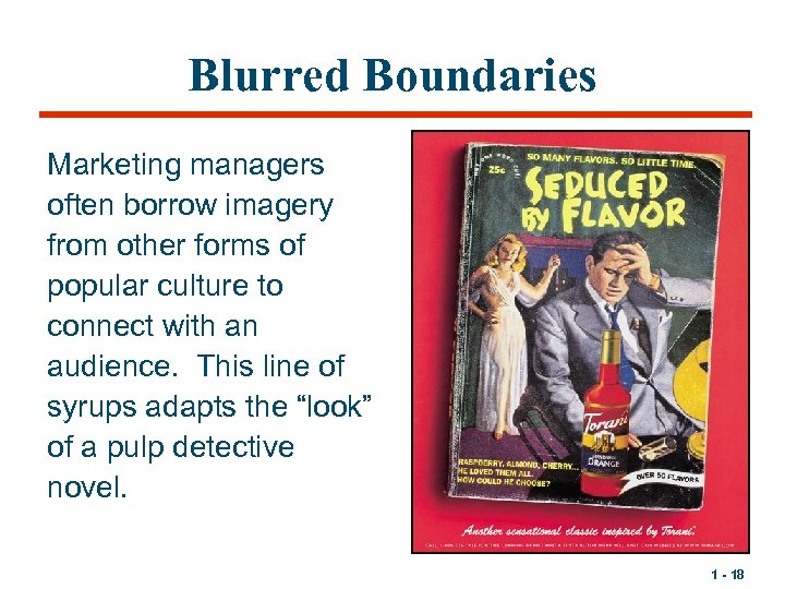 Blurred Boundaries Marketing managers often borrow imagery from other forms of popular culture to