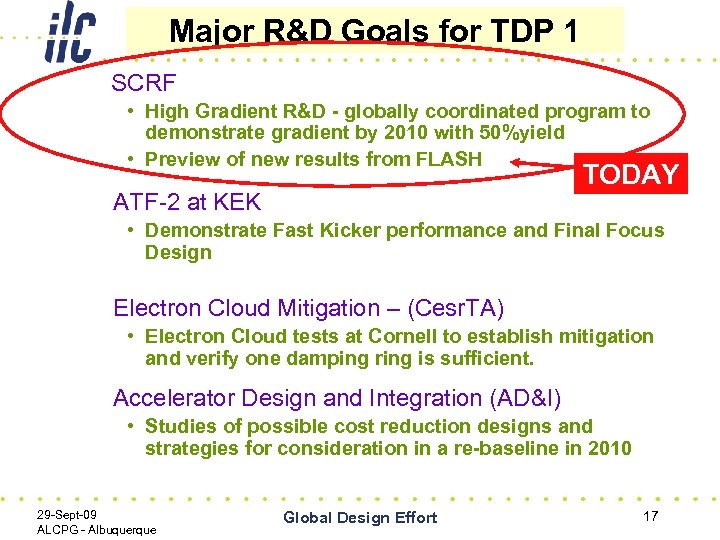 Major R&D Goals for TDP 1 SCRF • High Gradient R&D - globally coordinated