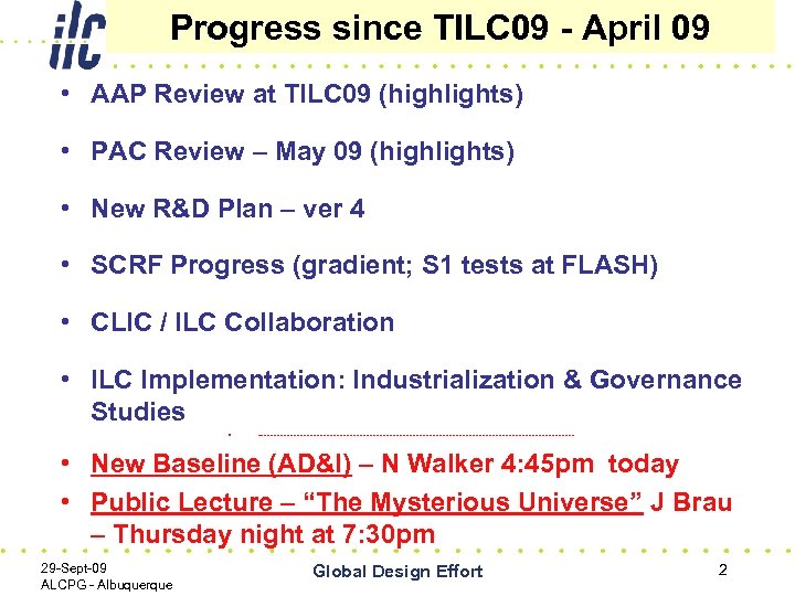 Progress since TILC 09 - April 09 • AAP Review at TILC 09 (highlights)