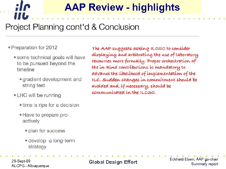 AAP Review - highlights 29 -Sept-09 ALCPG - Albuquerque Global Design Effort Eckhard Elsen,