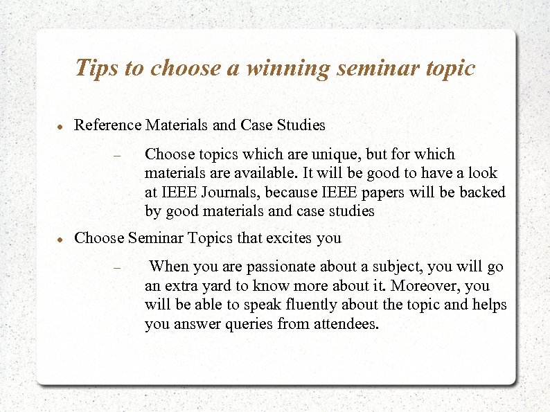 Tips to choose a winning seminar topic Reference Materials and Case Studies Choose topics