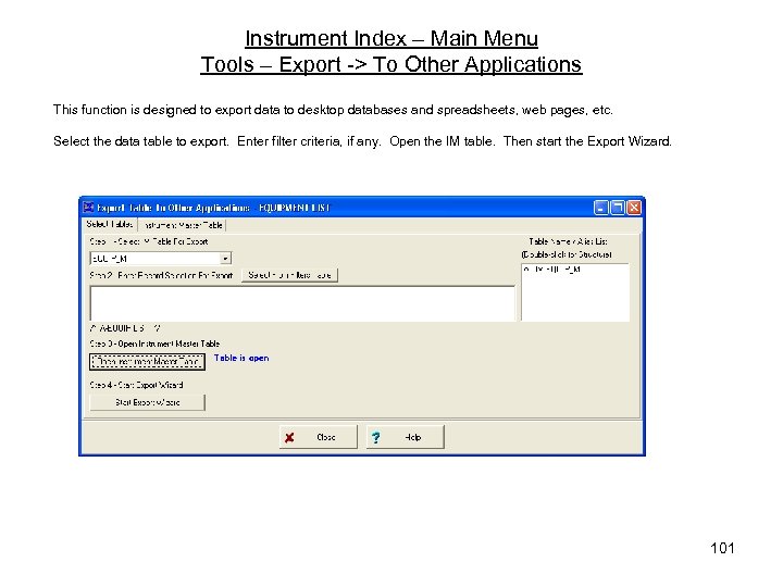Instrument Index – Main Menu Tools – Export -> To Other Applications This function