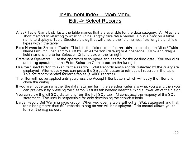 Instrument Index – Main Menu Edit -> Select Records Alias / Table Name List: