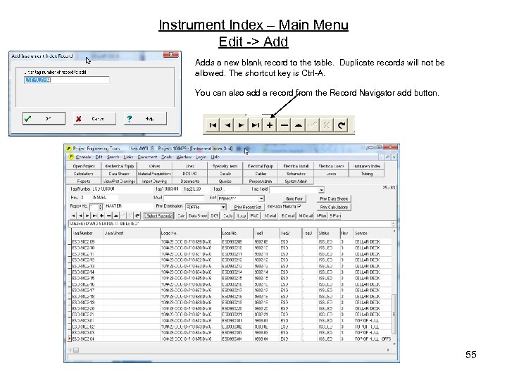 Instrument Index – Main Menu Edit -> Adds a new blank record to the