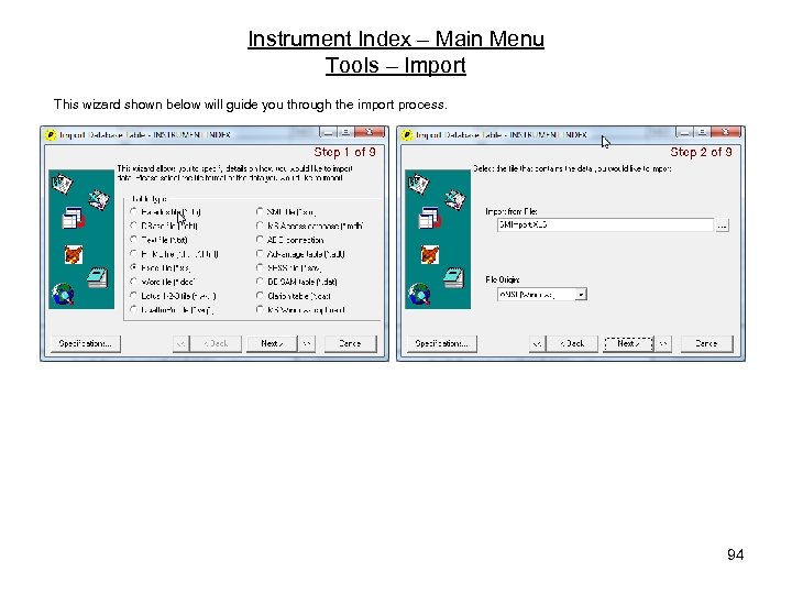 Instrument Index – Main Menu Tools – Import This wizard shown below will guide