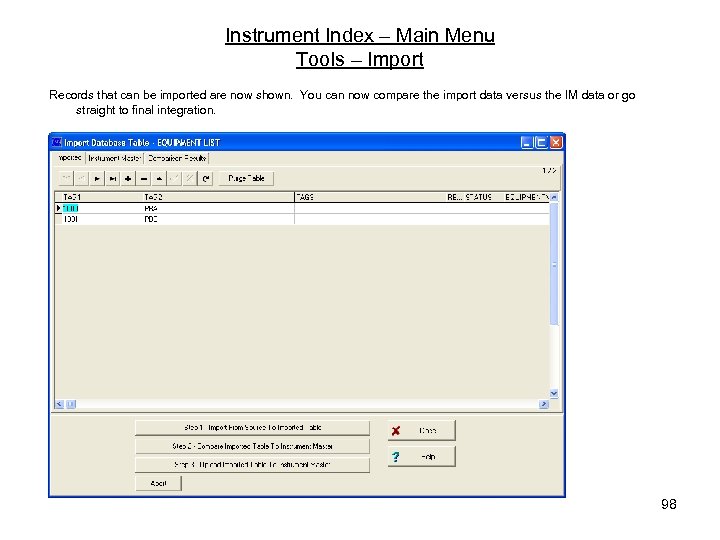 Instrument Index – Main Menu Tools – Import Records that can be imported are