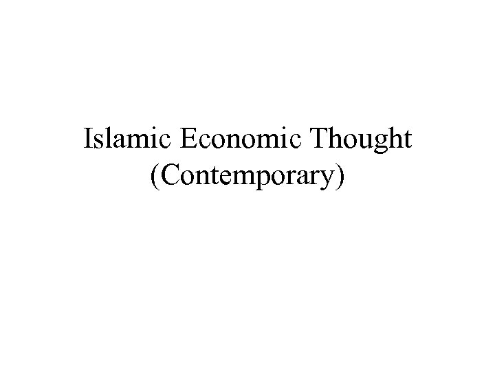Islamic Economic Thought (Contemporary) 