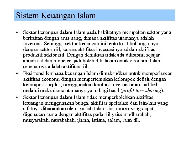 Sistem Keuangan Islam • Sektor keuangan dalam Islam pada hakikatnya merupakan sektor yang berkaitan