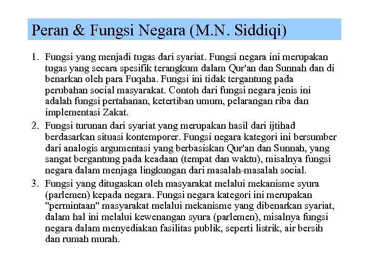 Peran & Fungsi Negara (M. N. Siddiqi) 1. Fungsi yang menjadi tugas dari syariat.