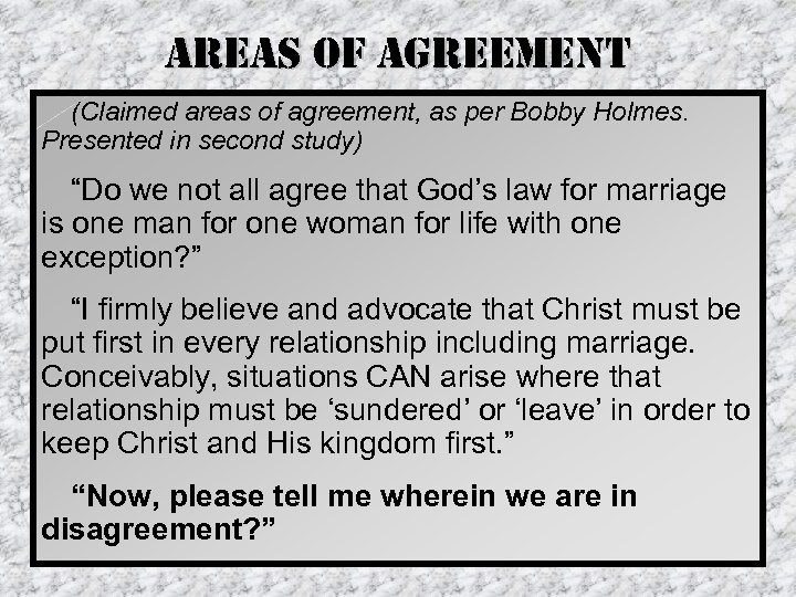 areas of agreement (Claimed areas of agreement, as per Bobby Holmes. Presented in second