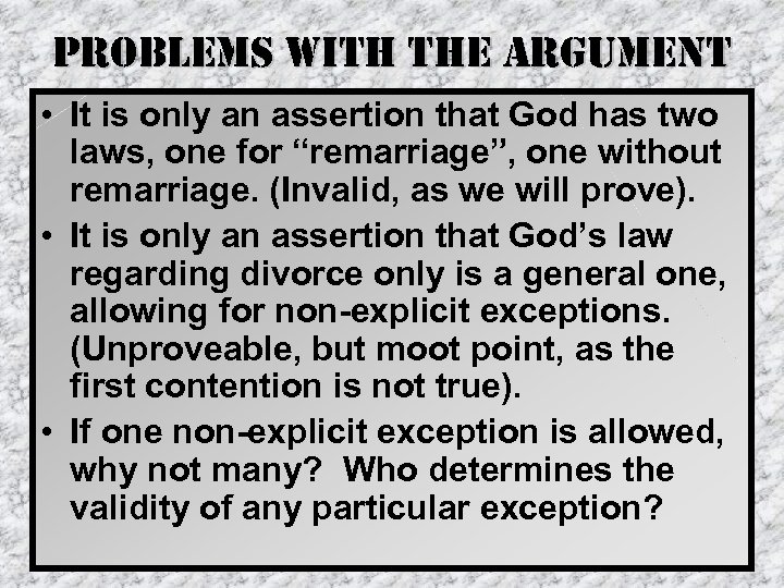 problems with the argument • It is only an assertion that God has two