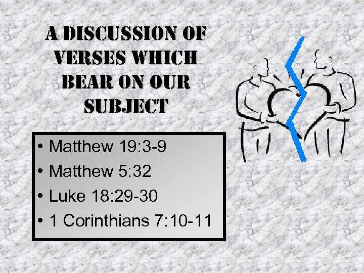 a discussion of verses which bear on our subject • • Matthew 19: 3