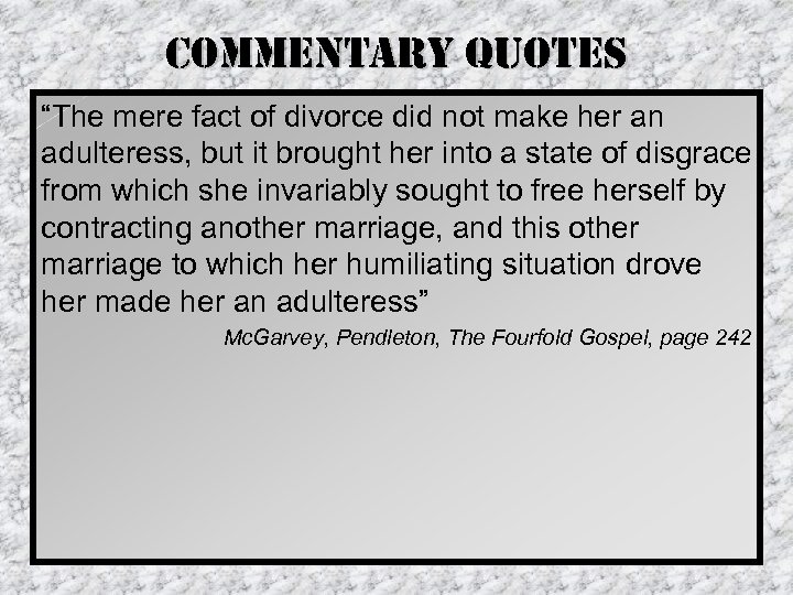 commentary Quotes “The mere fact of divorce did not make her an adulteress, but