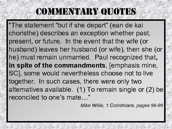 commentary Quotes “The statement “but if she depart” (ean de kai choristhe) describes an