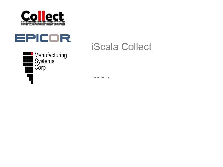 i. Scala Collect Presented by: 