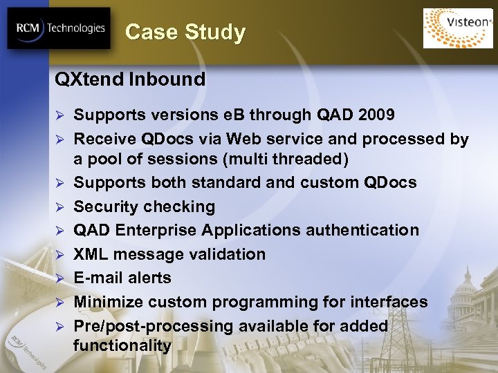 Case Study QXtend Inbound Ø Ø Ø Ø Ø Supports versions e. B through