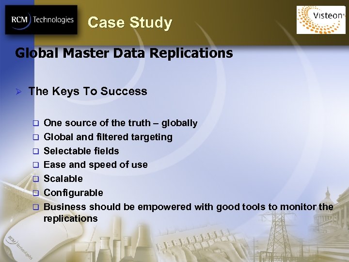 Case Study Global Master Data Replications Ø The Keys To Success q q q