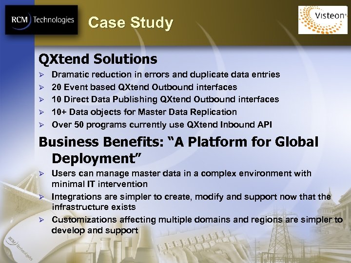 Case Study QXtend Solutions Ø Ø Ø Dramatic reduction in errors and duplicate data