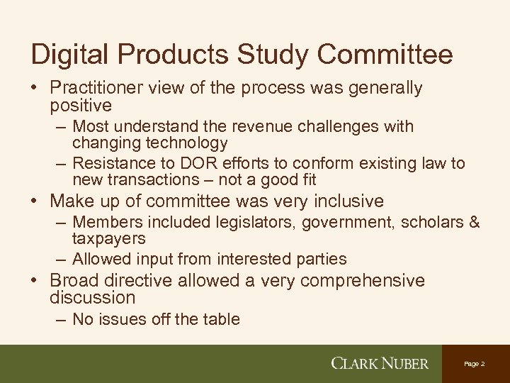 Digital Products Study Committee • Practitioner view of the process was generally positive –