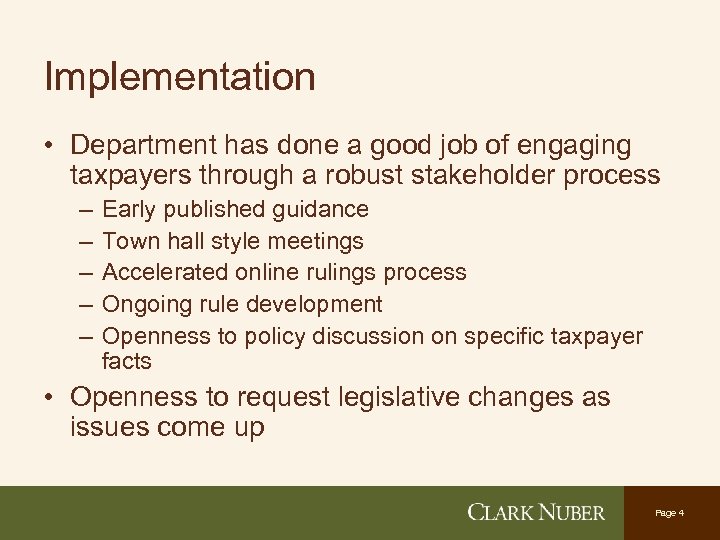 Implementation • Department has done a good job of engaging taxpayers through a robust