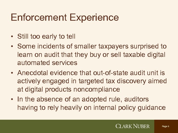 Enforcement Experience • Still too early to tell • Some incidents of smaller taxpayers